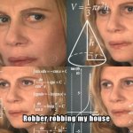 robber | image tagged in robber,fun,heheheha | made w/ Imgflip meme maker