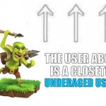 The user is a closeted underaged user