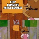 Disney can't read | STOP DOING LIVE ACTION REMAKES; STOP DOING LICE ACTION REMAKES | image tagged in dw sign won't stop me because i can't read,memes,arthur,funny,disney | made w/ Imgflip meme maker