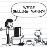 Manny gets sold | WE'RE SELLING  MANNY! | image tagged in susan shocks greg | made w/ Imgflip meme maker