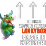 The user above is the most lankybox person in existence