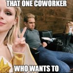 when you got that one coworker | WHEN YOU GOT THAT ONE COWORKER; WHO WANTS TO ADD YOU IN EVERYTHING | image tagged in the boys,funny,coworker,photo,homelander,starlight | made w/ Imgflip meme maker