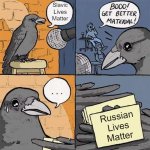 Get Better Material meme | Slavic Lives Matter; Russian Lives Matter | image tagged in get better material meme,slavic | made w/ Imgflip meme maker