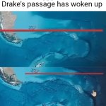 Drake's passage has woken up meme