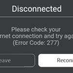 Roblox error code with leave and reconnect | Disconnected; Please check your internet connection and try again. 
(Error Code: 277) | image tagged in roblox error code with leave and reconnect | made w/ Imgflip meme maker