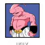 is kid buu ugly | image tagged in is this character ugly,dragon ball z,anime,ugly guy,dragon ball,animememe | made w/ Imgflip meme maker