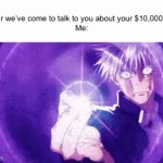 No more money owed now | IRS: Sir we’ve come to talk to you about your $10,000,000 d-
Me: | image tagged in gifs,irs | made w/ Imgflip video-to-gif maker