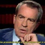 Nixon President Not Illegal meme