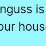funguss is in your house