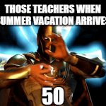 noooooooooooooooooooooooo | THOSE TEACHERS WHEN SUMMER VACATION ARRIVES; 50; PAGES; HOMEWOOOORK | image tagged in gifs,school | made w/ Imgflip video-to-gif maker