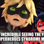 KRONOS | MR. INCREDIBLE SEEING THE FILES OF THE SUPERHEROES SYNDROME MURDERED | image tagged in miraculous memebug,miraculous ladybug,mr incredible,the incredibles,syndrome incredibles | made w/ Imgflip meme maker