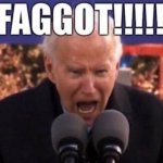 Biden Screaming Slurs