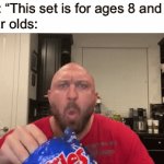The chips are the Lego pieces if you don’t get it lol :) | Lego: “This set is for ages 8 and over”
7 year olds: | image tagged in gifs,memes,funny | made w/ Imgflip video-to-gif maker