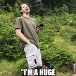 Laughing Hiker | WHEN SOMEONE SAYS; "I'M A HUGE ACOLYTE FAN." | image tagged in laughing hiker | made w/ Imgflip meme maker