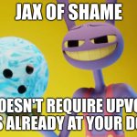 Jax of shame meme