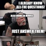 Too dramatic don't you think? | MOMS IN MOVIES; GO AND DO YOUR HOMEWORK! TEENAGERS IN MOVIES; I ALREADY KNOW ALL THE QUESTIONS! ALSO MOMS IN MOVIES; JUST ANSWER THEM! AGAIN TEENS IN MOVIES; I SAID I ALREADY KNOW THEM! MOMS IN MOVIES ONCE AGAIN; YOU WILL GET AN F+
ON YOUR ASSIGNMENT THEN! | image tagged in memes,american chopper argument,funny,fun,argument | made w/ Imgflip meme maker