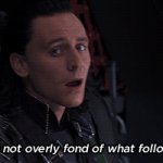 I’m not overly fond of what follows Loki