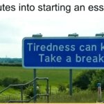 tiredness can kill take a break