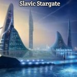 Society if... | Slavic Stargate | image tagged in society if,slavic,slavic stargate | made w/ Imgflip meme maker