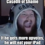 CaseOh of Shame meme