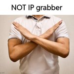 NOT IP Grabber