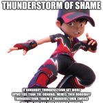 Boboiboy Thunderstorm of Shame meme