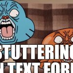 STUTTERING IN TEXT FORM