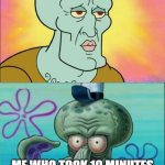 wtf man | SOMEONE WHO JUST STOLE A MEME OF THE INTERNET GETTING OVER 1K VIEWS; ME WHO TOOK 10 MINUTES TO MAKE AN ORIGINAL MEME ONLY GETTING 5 VIEWS | image tagged in memes,squidward | made w/ Imgflip meme maker