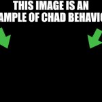 This image is an example of chad behavior dark mode meme