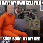 Trump jail cell | DEAR M, I HAVE MY OWN SELF FILLING, STEEL; SOUP BOWL BY MY BED | image tagged in trump jail cell | made w/ Imgflip meme maker