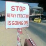 Stop Heavy Erection Is Going On