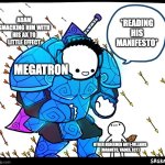 Wholesome Protector | ADAM SMACKING HIM WITH HIS AX TO LITTLE EFFECT; *READING HIS MANIFESTO*; MEGATRON; OTHER REDEEMED ANTI-VILLAINS (MAGNETO, VADER, ECT) | image tagged in wholesome protector,transformers,x-men,star wars,hazbin hotel | made w/ Imgflip meme maker