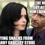 No clever title? | THE HOMELESS GUY AFTER I TOLD HIM I HAVE NO MONEY; ME BUYING SNACKS FROM THE NEARBY GROCERY STORE | image tagged in jessica jones death stare,memes,homeless,florida man,dank | made w/ Imgflip meme maker
