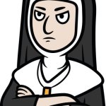 Angry Nun Sister