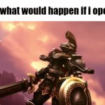 #11 | "Hey what would happen if i open th- | image tagged in gifs,funny,memes,funny memes,fun,bruh | made w/ Imgflip video-to-gif maker