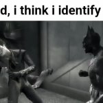 #12 | "Dad, i think i identify as- | image tagged in gifs,funny,memes,fun,bruh,batman | made w/ Imgflip video-to-gif maker