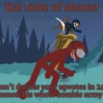 Kai rider of shame