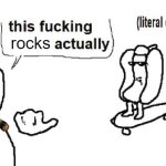 this rocks actually | rocks | image tagged in this sucks actually | made w/ Imgflip meme maker