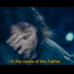 In nomine Patris, et Filii… | In the name of the Father… | image tagged in catholic aragorn,lord of the rings,aragorn,lotr,tolkien,catholic | made w/ Imgflip meme maker