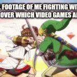 Ready...Set...Fight! | REAL FOOTAGE OF ME FIGHTING WITH MY FRIENDS OVER WHICH VIDEO GAMES ARE BETTER | image tagged in gifs,video games | made w/ Imgflip video-to-gif maker