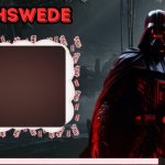 DarthSwede announcement template made by -Nightfire-
