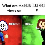 Dremurr kids views meme