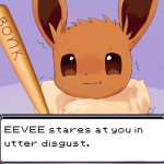 EEVEE stares at you in utter disgust.