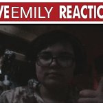 Live Emily reaction