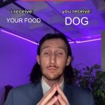 Trade Offer | YOUR FOOD; DOG; PUPPY EYES AND A WAGGING TAIL | image tagged in trade offer | made w/ Imgflip meme maker