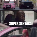 Super Sentai vs Power Rangers | SUPER SENTAIS; POWER RANGERS | image tagged in pink guy nick fury,super sentai,power rangers | made w/ Imgflip meme maker