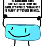 I was today years old when I found this out | THE GACHALIFE SONG ISN'T ACTUALLY FROM THE GAME. IT'S CALLED "BREAKFAST IS READY" BY YUSUKE SHIMIZU. | image tagged in bracelety sign | made w/ Imgflip meme maker