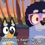 Bluey Nana was right