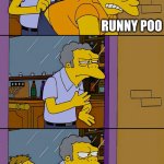 Moe throws Barney | EATING HABANERO SAUCE THE NEXT DAY; ME; RUNNY POO | image tagged in moe throws barney | made w/ Imgflip meme maker