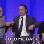 Hold me back GIF Template
